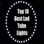 Top 10 Best Led Tube Lights