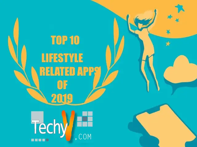 Top 10 Best Lifestyle-related Apps Of 2019