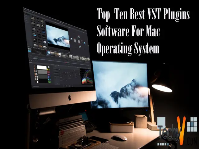 Top Ten Best Vst Plugins Software For Mac Operating System