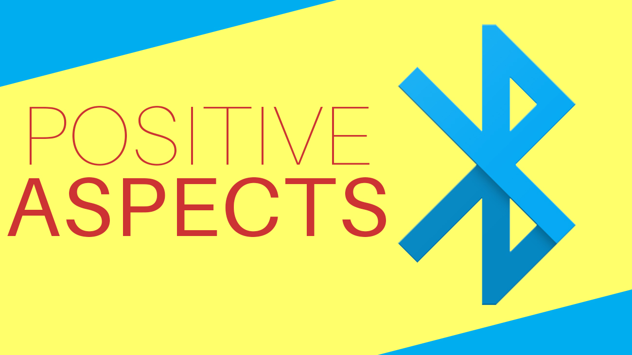 Positive Aspects Of Bluetooth Technology - Techyv.com