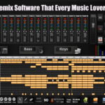 The 10 Best Remix Software That Every Music Lover Should Know