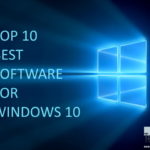 Top 10 Best Software For Windows 10