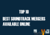 Top 10 Best Soundtrack Mergers Available Online