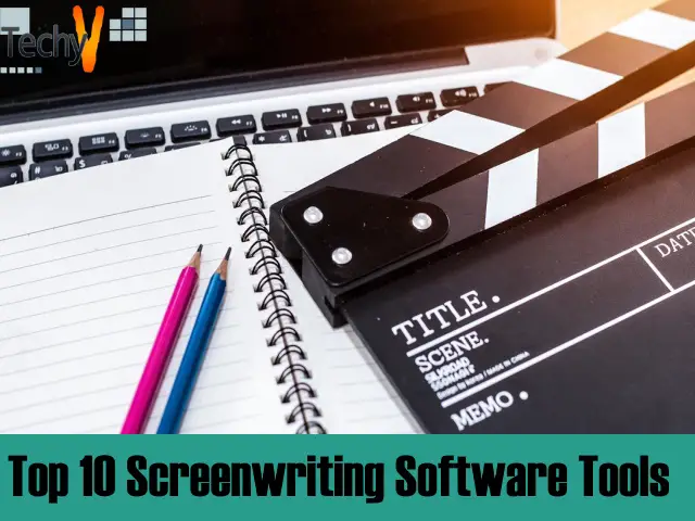Top 10 Screenwriting Software Tools In 2020