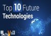 Top 10 Technological Trends Awaiting The Future
