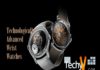 Top 10 Technologically Advanced Wrist Watches
