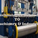 Top 10 Technologies Related To Machinery And Industries