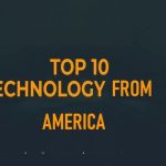 Top 10 Technologies From America