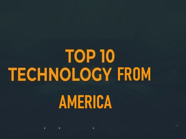 Top 10 Technologies From America