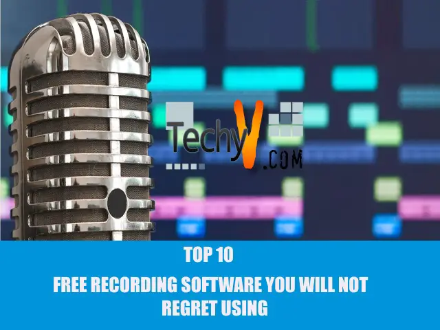 Top 10 Free Recording Software You Will Not Regret Using