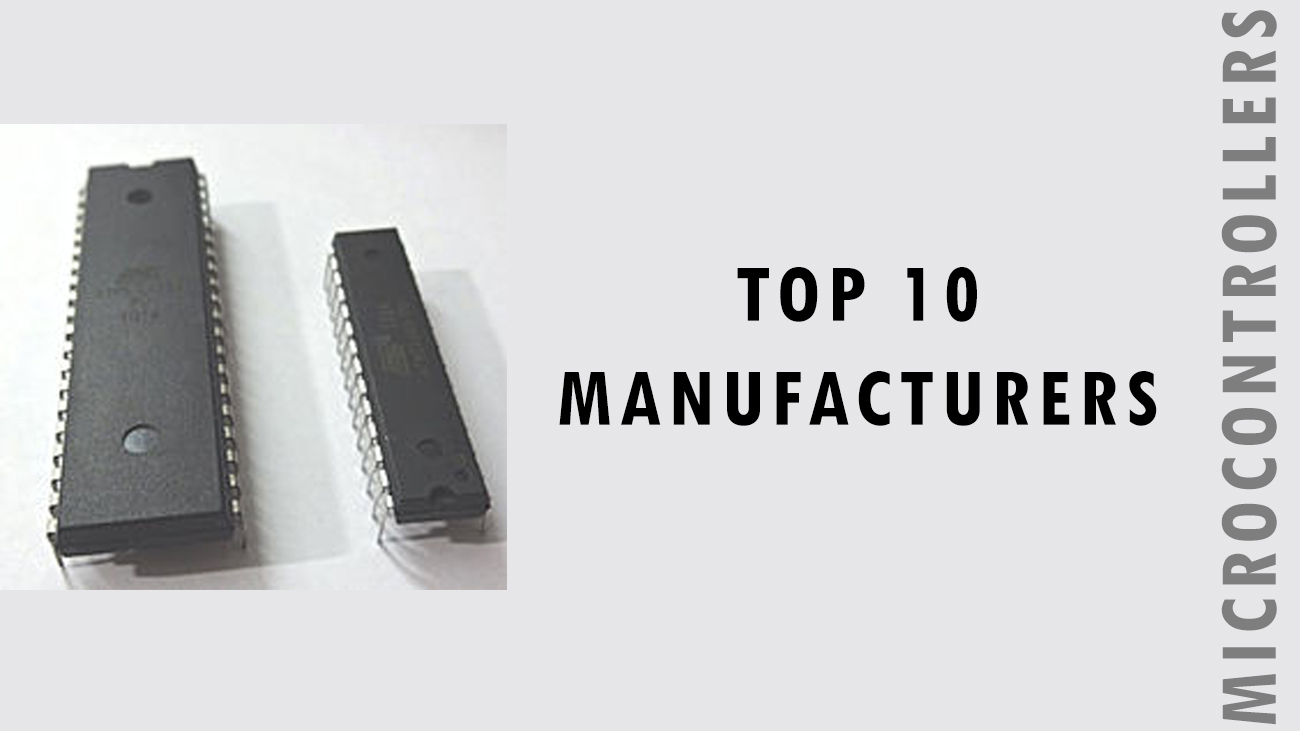 TOP 10 Microcontroller manufacturing companies