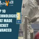 Top 10 Technologies That Made Cricket Advanced