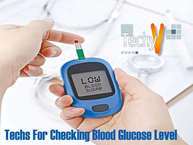 Top 10 Highly Useful Techs For Checking Blood Glucose Level