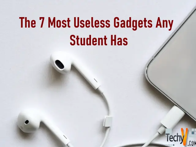 The 7 Most Useless Gadgets Any Student Has