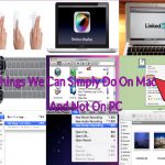 Things We Can Simply Do On Mac And Not On PC