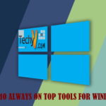 Top 10 Always On Top Tools For Windows