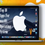 Top 10 Apps For MacOS Operating System