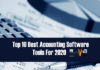 Top 10 Best Accounting Software Tools For 2020