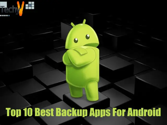 Top 10 Best Backup Apps For Android