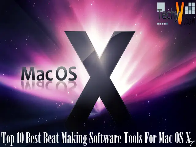 Top 10 Best Beat Making Software Tools For Mac OS X