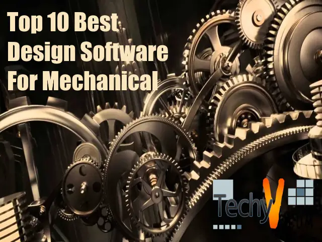 Top 10 Best Design Software For Mechanical