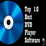 Top 10 Best DVD Player Software