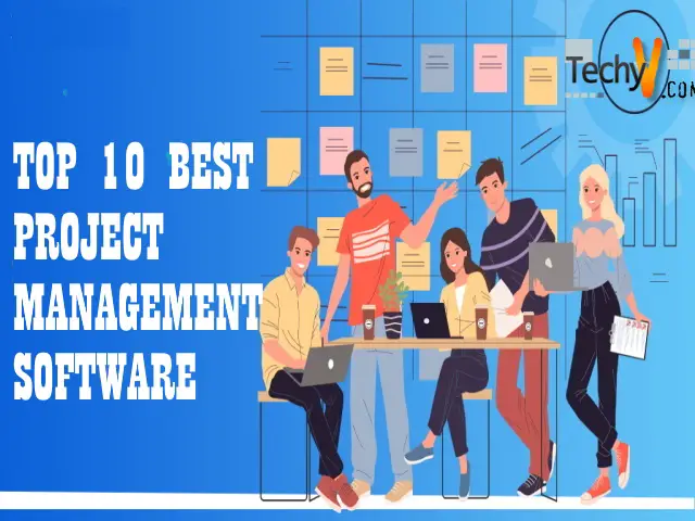 Want To Track The Project Accurately? Here Are The 10 Best Project Management Software
