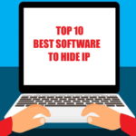 Top 10 Best Software To Hide IP