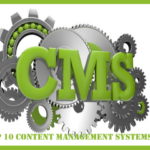 Top 10 Content Management Systems