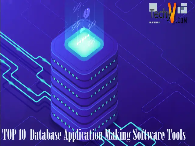 Top 10 Database Application Making Software Tools