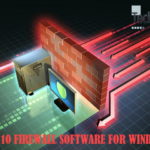 Top 10 Firewall Software For Windows System