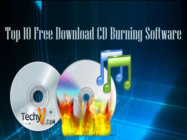 Top 10 Free Download CD Burning Software