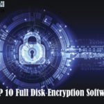 Top 10 Full Disk Encryption Software