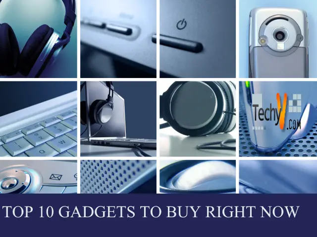 Top 10 Gadgets To Buy Right Now