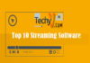 Top 10 Streaming Software