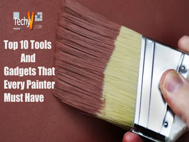 Top 10 Tools And Gadgets That Every Painter Must Have