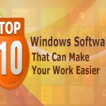 Top 10 Software That Makes Your Work Easier