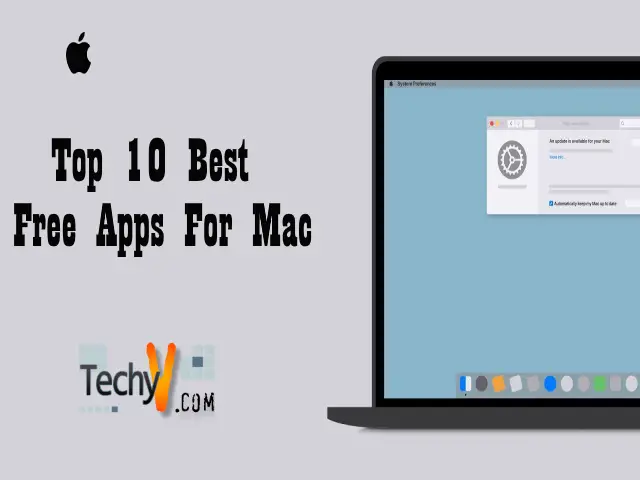 Top 10 Best Free Apps For Mac