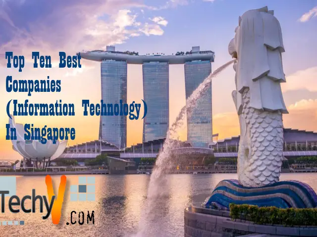 Top Ten Best Companies (Information Technology) In Singapore