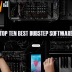 Top Ten Best Dubstep Software