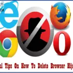Useful Tips On How To Delete Browser Hijackers