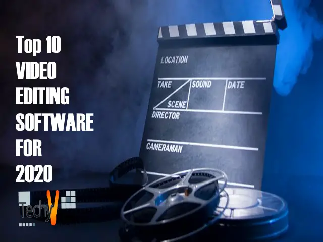 Top 10 Video Editing Software For 2020