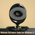 Top 10 Webcam Software Tools For Windows 8/7/10