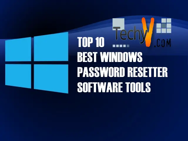 Top 10 Best Windows Password Resetter Software Tools