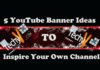5 YouTube Banner Ideas To Inspire Your Own Channel