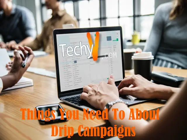 8 Things You Need To Know About Drip Campaigns