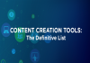 Top 5 Content Creation Tools To Boost Your Sales