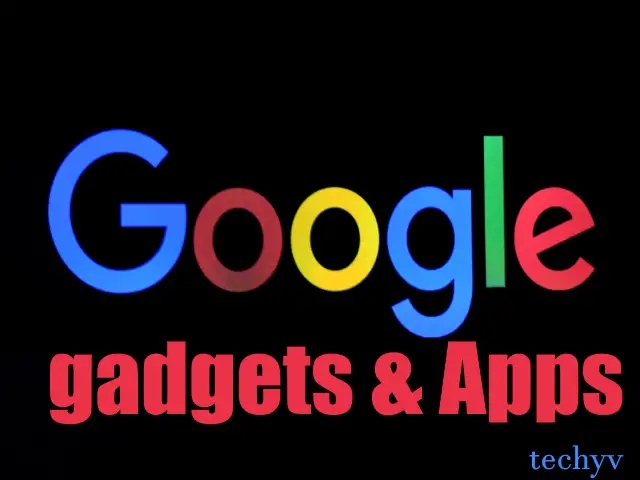 Top 10 Best Google Gadgets And Applications