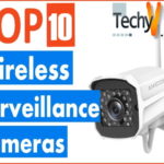 Top 10 Best Wireless Surveillance Cameras