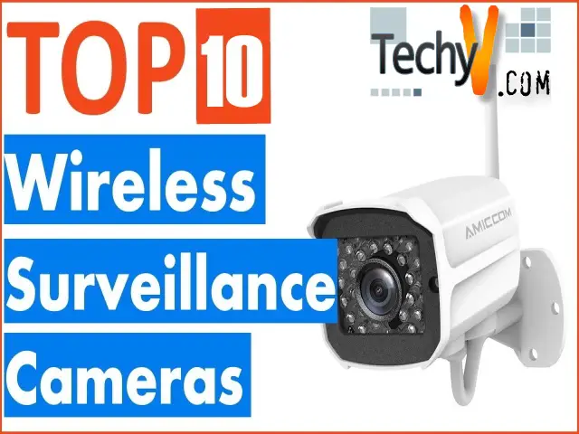 Top 10 Best Wireless Surveillance Cameras